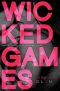 [Wicked Games 01] • Wicked Games